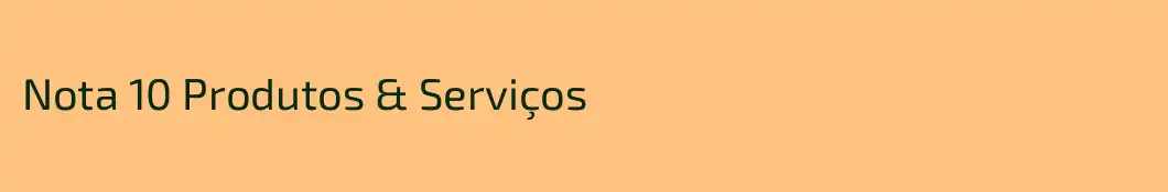 Nota 10 Produtos & Serviços